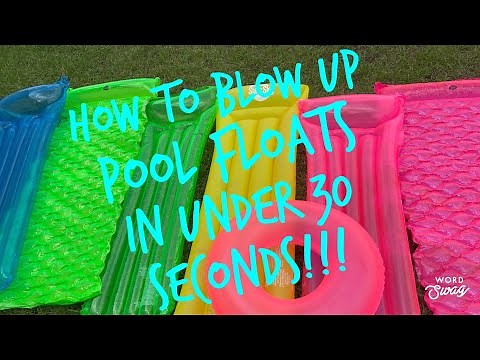 How to blow up a inflatable pool toy/raft/float in less than 30 seconds!!!!