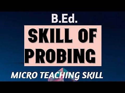 Skill of Probing: Enhancing Student Understanding through Effective Questioning