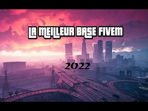 LA MEILLEUR BASE FIVEM 2022 ! +150€ de ressources !!! (Cores, véhicules imports, bien plus)