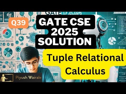 GATE CSE 2025 Solutions | Tuple Relational Calculus | GATE CSE PYQ Q39 #gateda #gatecse