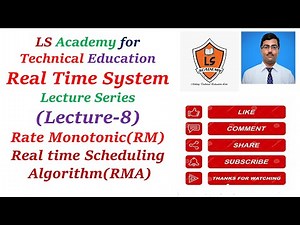 Rate Monotonic (RM) Real time scheduling Algorithm with example | RMA | Real Time System | Lecture-8