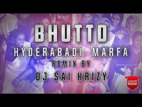 Bhutto Pakka Hyderabadi Marfa Remix By Dj Sai KrizY