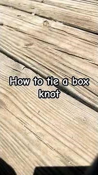 How to tie a box knot