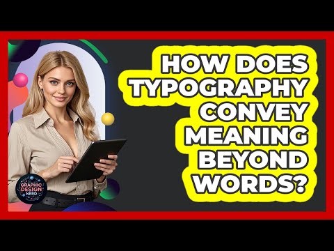 How Does Typography Convey Meaning Beyond Words?