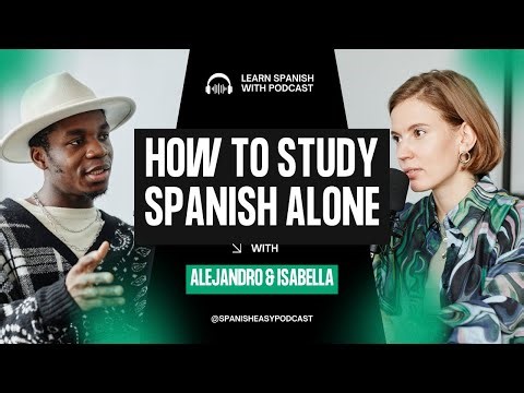 Learn Spanish with Podcast | How to STUDY SPANISH ALONE - Spanish for beginners
