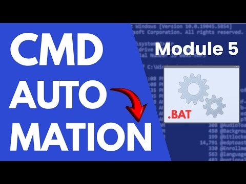 Automation with batch files, CMD Crash Course Module 5