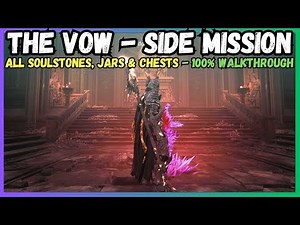 The Vow (All JARS, Soulstones & Chests) 100% Walkthrough in The First Berserker Khazan