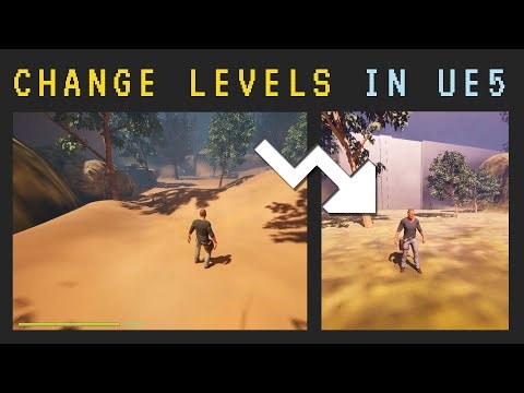 How To Change Levels in Unreal Engine 5 - Tutorial for Beginners