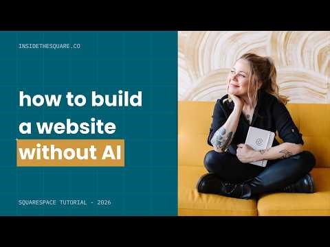 Squarespace Tutorial for Beginners (No AI)