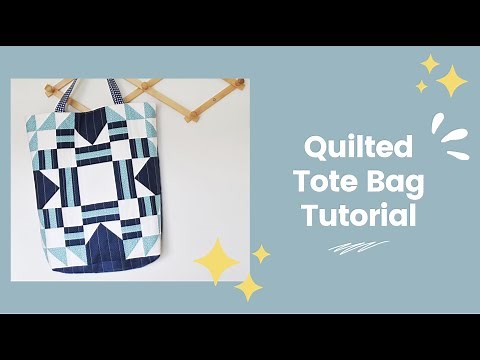 Quilted Tote Bag Tutorial