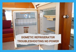 Troubleshooting Dometic Refrigerator No Power Issue (4 Steps) - Camper Upgrade