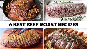 Chef John's Best 6 Beef Roast Recipes
