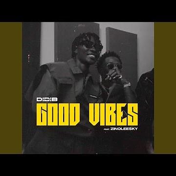 Good Vibes (feat. Zinoleesky)