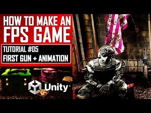HOW TO MAKE AN FPS GAME IN UNITY FOR FREE - TUTORIAL #05 - FIRST GUN + ANIMATION