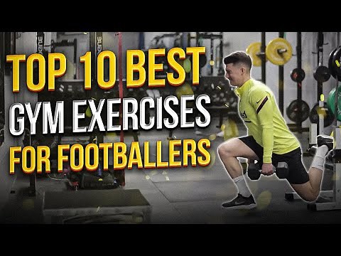 Top 10 Gym Exercises for Footballers