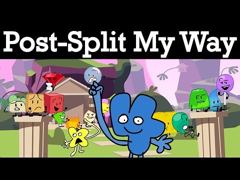 BFB Post Split - My Way