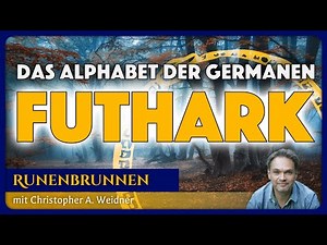FUTHARK - das Runenalphabet der Germanen