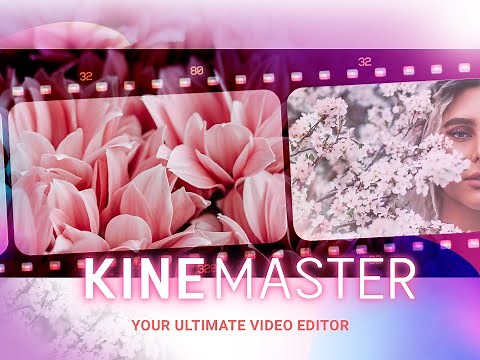Download #KineMaster - Your Ultimate Video Editor
