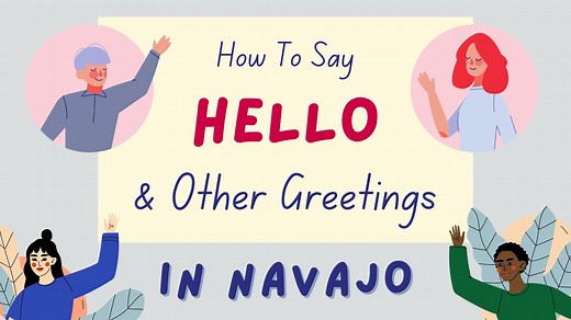 How To Say ‘Hello’ In Navajo   Other Useful Navajo Greetings - Lingalot