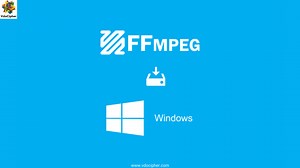 Setup And Install FFMPEG On Windows [Bonus: FFMPEG Commands]