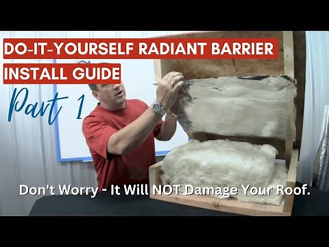 How To Install Radiant Barrier Foil Insulation AtticFoil - Part 1