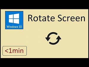 How to Rotate your Computer Screen in Windows 10
