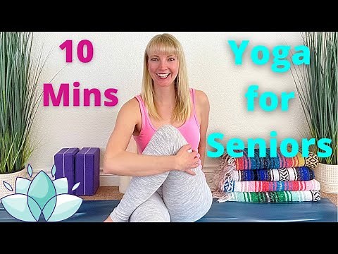 Yoga for Seniors - 10 Minute Yoga for Seniors - Gentle Yoga for Seniors - Senior Yoga