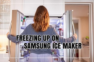 How to Fix a Samsung Ice Maker Freezing Up: 9 Easy DIY Solutions