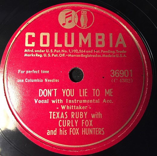 Texas Ruby With Curly Fox And His Fox Hunters - Don't You Lie To Me / Don't Let That Man Get You Down