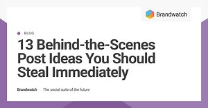 13 Behind-the-Scenes Post Ideas You Should Steal Immediately