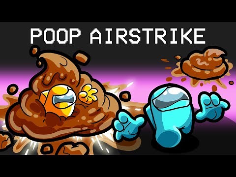 POOP AIRSTRIKE in Among Us