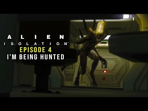 I'M BEING HUNTED!! - Alien Isolation - Episode 4