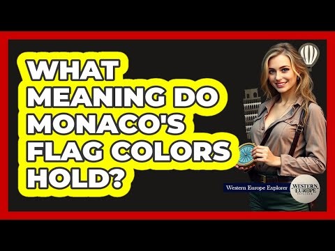 What Meaning Do Monaco's Flag Colors Hold?