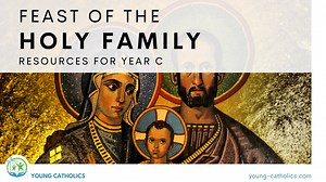 Holy Family of Jesus, Mary, and Joseph Year C