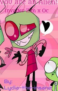 You are an alien! Invader zim x oc - Chapter 7