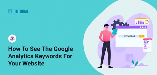 How to See Google Analytics Keywords for Your Website [2026]