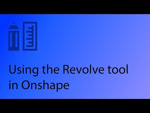 Onshape CAD Tutorial 5 - Using the Revolve tool