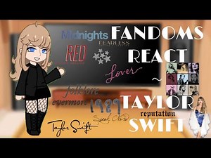 fandoms react, part two (taylor swift)