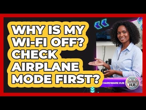 Why Is My Wi-Fi Off? Check Airplane Mode First?
