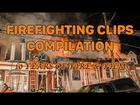 Firefighting Clips Compilation - 10 Years of Fire & Film