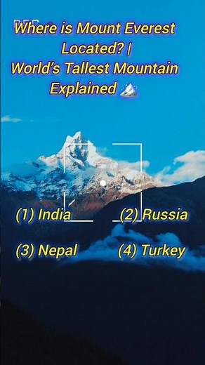 🌍 Where is Mount Everest Located? | World’s Tallest Mountain Explained 🏔️#mounteverest #geography a