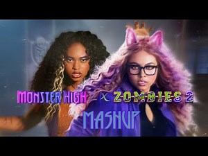 You Don't Know Flesh & Bone - Monster High 2 × ZOMBIES 2 Mashup