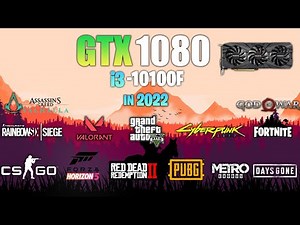 GTX 1080 + i3 10100F : Test in 15 Games in 2022 - GTX 1080 Gaming