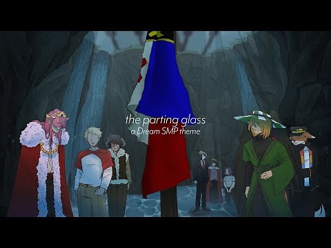 the parting glass [Dream SMP original song]