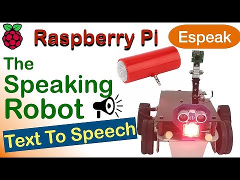 Raspberry Pi speaking robot: How to generate Voice using Text to Speech ESPEAK (EarthRover #4)