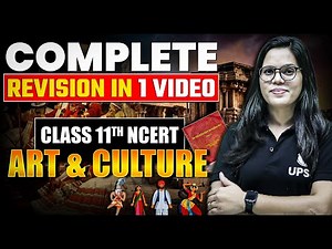 Complete Art & Culture Revision in 1 Video | Class 11th NCERT | UPSC Preparation