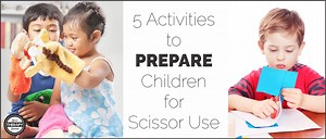 5 Activities to PREPARE Children for Scissor Activities - Your Therapy Source