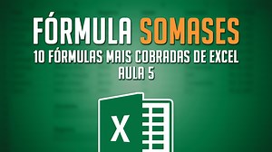 FÓRMULA SOMASES: SOMAR COM CONDIÇÕES NO EXCEL