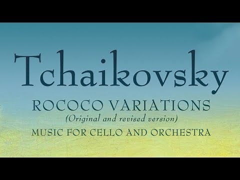 Tchaikovsky: Rococo Variations