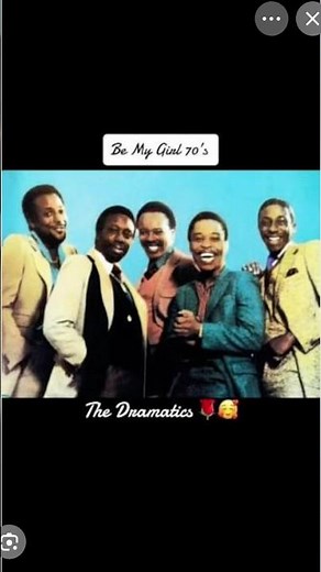 The ￼￼ Dramatics Be My Girl 🧒 ￼￼